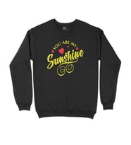 You Are My Sun Shine Siyah Sweatshirt