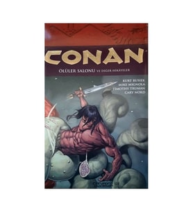 Conan Toplama Cilt:4  Ölüler Salonu ve Diğer Hikayeler Kurt Busıek