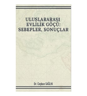 Uluslararası Evlilik Göçü: Sebepler, Sonuçlar