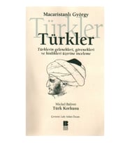 Türkler  Türklerin Gelenekleri, Görenekleri ve Hinlikleri Üzerine İnceleme
