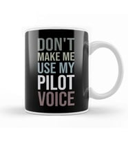 Do Not Make Me Use My Pilot Voice Kupa Bardak Porselen