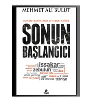 Sonun Başlangıcı Kuranı Kerim İncil Ve Tevrata Göre - Mehmet Ali Bulut - Hayat Yayınları