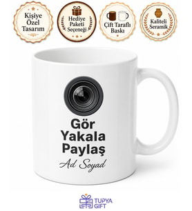 İsme Özel Gör Yakala Paylaş Yazılı Fotoğrafçı Kupası Hediye Bardak