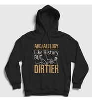 Presmono Unisex Beyaz Dirtier Archeology Hediye Arkeolog Arkeoloji Kapüşonlu Sweatshirt 542503tt (Siyah)