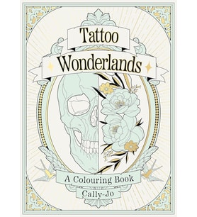 Tattoo Wonderlands: A Colouring Book
