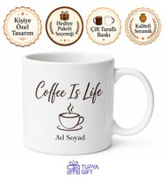 Coffee Is Life Baskılı Kahve Hayattır Diyenlere İngilizce Kupa Bardak Hediye