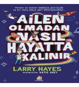 Ailen Olmadan Nasıl Hayatta Kalınır