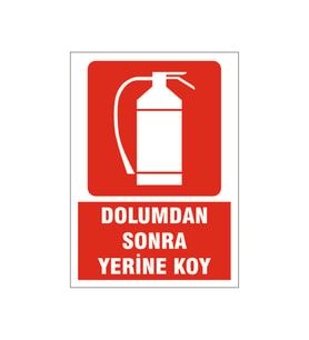 Dolumdan sonra yerine koy, isg uyarı levhası