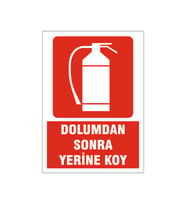 Dolumdan sonra yerine koy, isg uyarı levhası