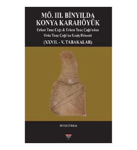 MÖ. III. Binyılda Konya Karahöyük (Sıvama Cilt)