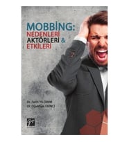 Mobbing; Nedenleri Aktörleri & Etkileri