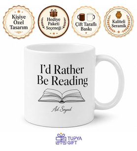 I'd Rather Be Reading Temalı Kitap Okumayı Tercih Ederim İngilizce Kupa Bardak Hediye