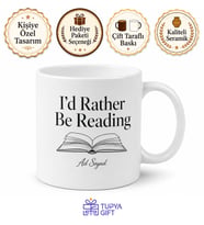 I'd Rather Be Reading Temalı Kitap Okumayı Tercih Ederim İngilizce Kupa Bardak Hediye