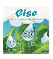 Çise: Bir Su Damlasının Hayat Döngüsü - Gürcan Demirel, Can Batın Demirel - Peta Kitap