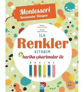 Montessori Kazanımlar Dünyası - İlk Renkler Kitabım (2-4 yaş)