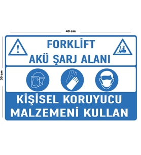 Metal Forklift Akü Şarj Alanı Kişisel Koruyucu Malzemeni Kullan 30 cm x 40 cm A3 Büyüklüğünde Uyarı
