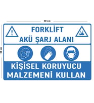 Metal Forklift Akü Şarj Alanı Kişisel Koruyucu Malzemeni Kullan 30 cm x 40 cm A3 Büyüklüğünde Uyarı