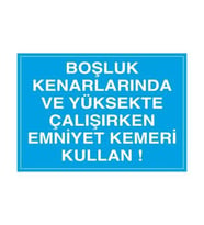 Boşluk Kenarında Emniyet Kemeri Kullanınız Uyarı Levhası 70x100cm (Karışık)
