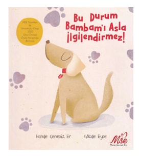 Bu Durum Bambamı Asla İlgilendirmez!