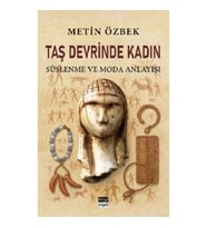 Taş Devrinde Kadın: Süslenme ve Moda Anlayışı