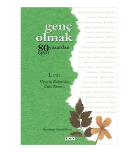 Genç Olmak 1: 80 Yazardan 80 Öykü