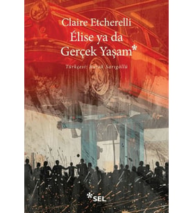 Elise ya da Gerçek Yaşam