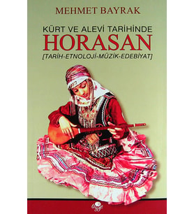 Kürt Ve Alevi Tarihinde Horasan: (Tarih - Etnoloji - Müzik - Edebiyat) (Krem)