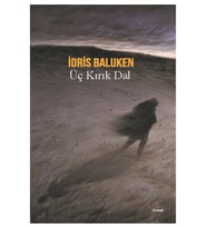 Üç Kırık Dal - İdris Baluken
