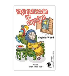 Yaşlı Dul Kadın ve Papağan - Virginia Woolf