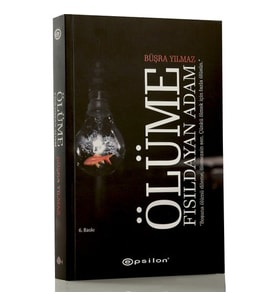 Ölüme Fısıldayan Adam - Büşra Yılmaz - Epsilon Yayınları