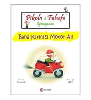 Pikolo ile Felsefe Öğreniyorum - Bana Kırmızı Motor Al!