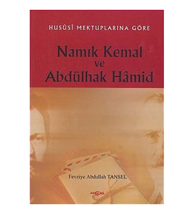Hususi Mektuplarına Göre Namık Kemal ve Abdülhak Hamid