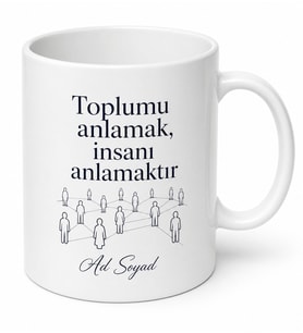Sosyoloji Öğrencisine Toplumsal Yapı İnsan Doğası İncelemesi Hediye Kupa Bardak