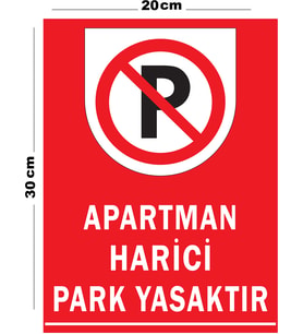 Metal Apartman Harici Park Yasaktır 20cm x 30cm A4 Büyüklüğünde Uyarı Levhası Yönlendirme Tabelası