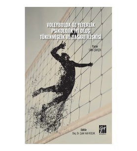 Voleybolda Öz Yeterlik Pskolojik İyi Oluş Tükenmişlik ve Başarı İlişkisi