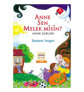 Anne Sen Melek misin? Anne Şiirleri