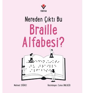 Nereden Çıktı Bu Braille Alfabesi?