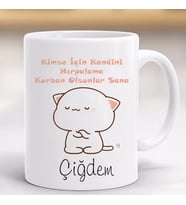 Kimse İçin Kendini Hırpalama Kişiye Özel Kupa Bardak -