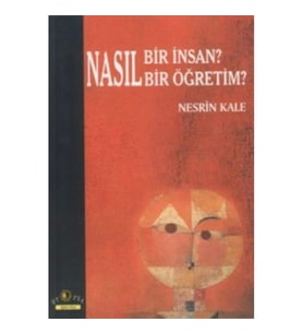 Nasıl Bir İnsan? Nasıl Bir Öğretim