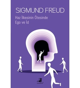 Haz İlkesinin Ötesinde &amp; Ego ve İd