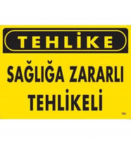 Mey İthalat® Tehlike Sağlığa Zararlı Tehlike Uyarı Levhası 25X35 Kod:760
