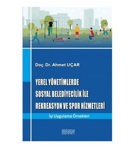 Yerel Yönetimlerde Sosyal Belediyecilik İle Rekreasyon ve Spor Hizmetleri