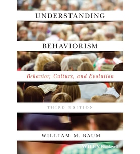 Understanding Behaviorism 3E P: Behavior, Culture, And Evolution