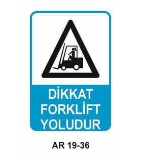 DİKKAT FORKLİFT YOLUDUR KADIN FİGÜRLÜ İŞ GÜVENLİĞİ UYARI LEVHASI 1 ADET PVC 21 X 29CM