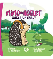 Nino the Hoglet - Wakes Up Early