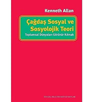 Sosyal ve Sosyolojik Teori: Toplumsal Dünyaları Görünür Kılmak