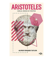Aristoteles - Varlık Erdem ve Yöntem