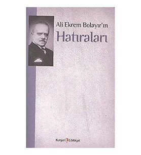 Ali Ekrem Bolayır'In Hatıraları