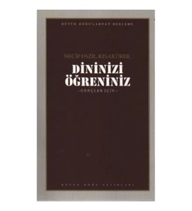 Dininizi Öğreniniz : 103 - Necip Fazıl Bütün Eserleri