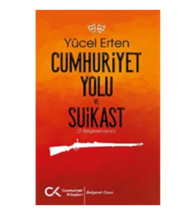 Cumhuriyet Yolu ve Suikast